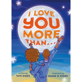 I Love You More Than . . .
