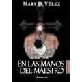 En Las Manos del Maestro