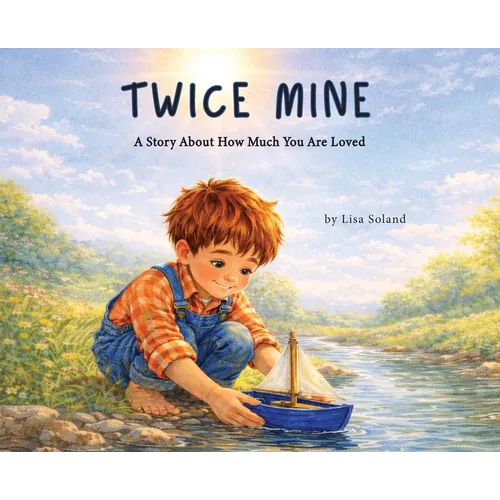 Twice Mine: A Story About How Much You Are Loved