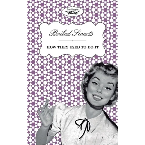 Boiled Sweets - How They Used to Do It