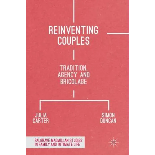 Reinventing Couples: Tradition, Agency and Bricolage