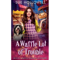 A Waffle Lot of Trouble