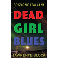 Dead Girl Blues - Edizione Italiana