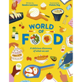 World of Food: A Delicious Discovery of the Foods We Eat