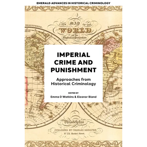 Imperial Crime and Punishment: Approaches from Historical Criminology