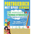 Portugiesisch Mit Spaß Lernen - Für Kinder: Aller Altersgruppen - 100 Wesentliche Themas Studieren Mit Wortsuchrätsel - Vol.1