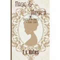 Magic & Mayhem: 4 Whitney & Davies Short Stories