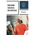Building Success on Success: Teaching Struggling Students in Math