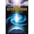 The Keter Kalendar: Futuristic Time New Edition