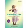 Fibromialgia: Trasciende el Umbral del Dolor
