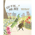Let it be, Mr. Bee
