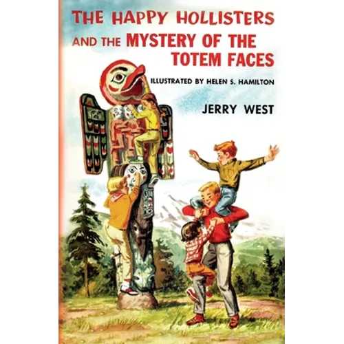 The Happy Hollisters and the Mystery of the Totem Faces