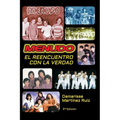 Menudo El reencuentro con la verdad: La verdadera historia del grupo Menudo