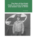 The Men of the Khaki Cloth: U.S. Army Chaplain and Soldier Gear in WWII