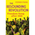 The Resounding Revolution: Freedom Song After 1968