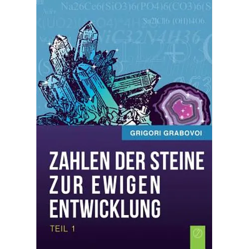 Die Zahlen Der Steine Zur Ewigen Entwicklung - Teil 1 (German Edition)