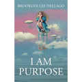 I Am Purpose