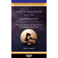 God's Gracious Gift of Assurance: Rediscovering the Benefits of Justification by Faith
