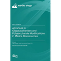 Advances in Oligosaccharides and Polysaccharide Modifications in Marine Bioresources