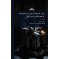 Aristoteles Ã1/4ber die Sklavenfrage.