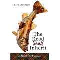 The Dead Shall Inherit