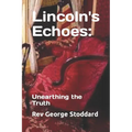 Lincoln's Echoes: Unearthing the Truth