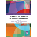 Disability and Animality: Crip Perspectives in Critical Animal Studies