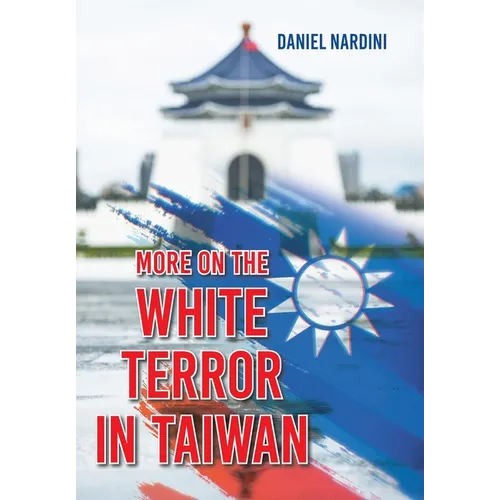 More on the White Terror in Taiwan