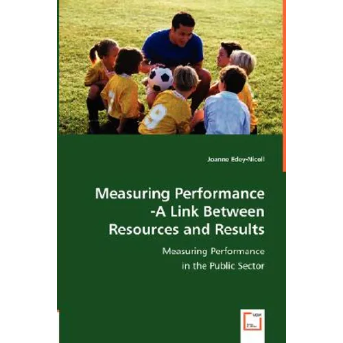 Measuring Performance -A Link Between Resources and Results