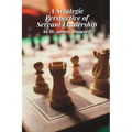 A Strategic Perspective of Servant Leadership