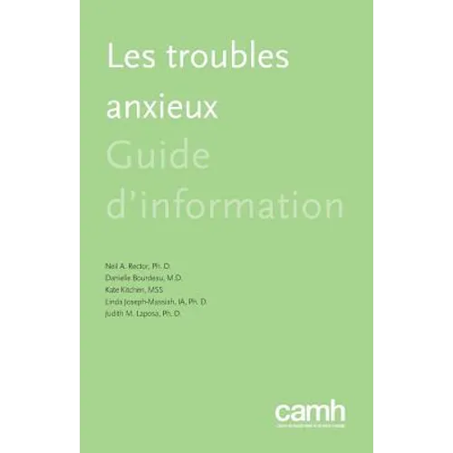 Les Troubles Anxieux: Guide d'Information