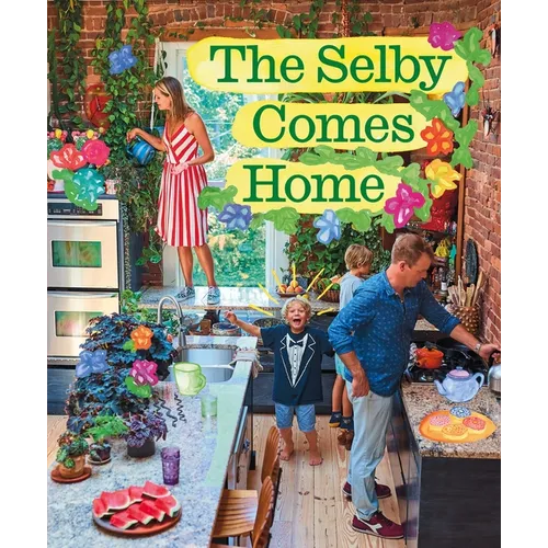 The Selby Comes Home: An Interior Design Book for Creative Families