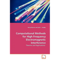 Computational Methods for High Frequency Electromagnetic Interference