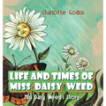 Life and Times of Miss Daisy Weed