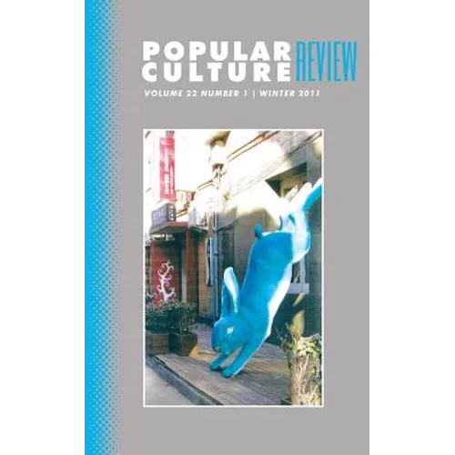 Popular Culture Review: Vol. 22, No. 1, Winter 2011