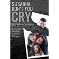Susanna Don't You Cry
