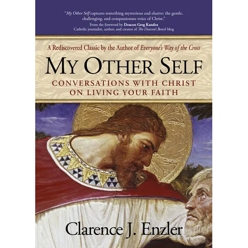 My Other Self: Conversations with Christ on Living Your Faith