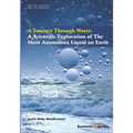 A Scientific Exploration of The Most Anomalous Liquid on Earth: A Journey Through Water