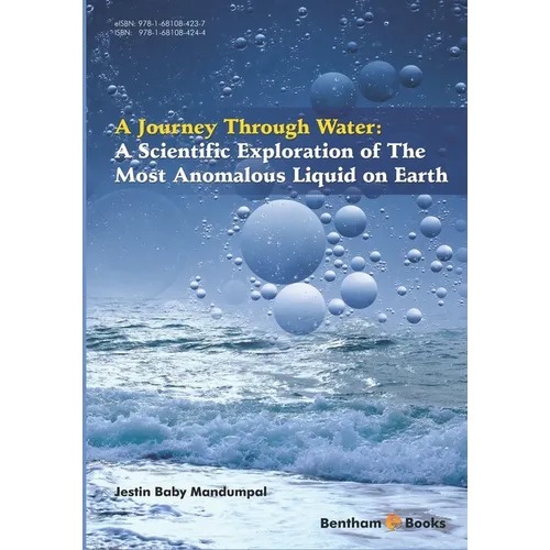 A Scientific Exploration of The Most Anomalous Liquid on Earth: A Journey Through Water