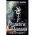 Death's Dealer: Academy of Magics