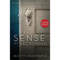 The Sense of Reckoning: An Ann Kinnear Suspense Novel - Large Print Edition