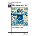 Nos jours sans fin: Propos sur le temps qui passe