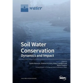 Soil Water Conservation: Dynamics and Impact