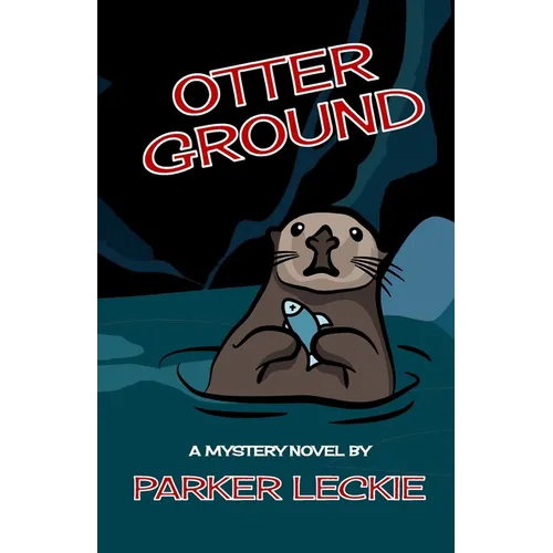 Otter Ground: A Mystery Novel