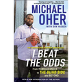 I Beat the Odds: From Homelessness, to the Blind Side, and Beyond