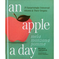 An Apple a Day: Learn 25 Idioms and Sayings in English, Spanish, French, and Italian