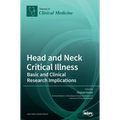 Head and Neck Critical Illness: Basic and Clinical Research Implications