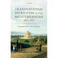 Transnational Patriotism in the Mediterranean, 1800-1850: Stammering the Nation