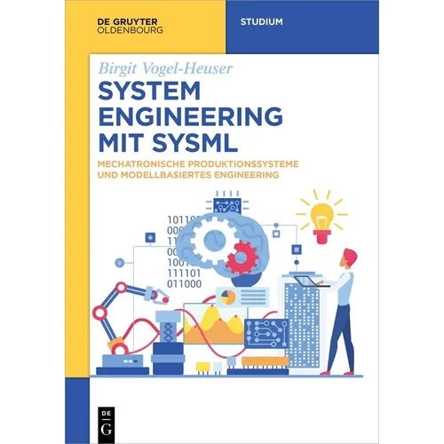 System Engineering Mit Sysml: Mechatronische Produktionssysteme Und Modellbasiertes Engineering
