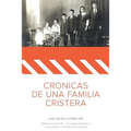 Cronicas de una Familia Cristera: Familia De la Torre Uribarren - Defensores de la Fe' - Una familia dedicada al servicio de Dios y la defensa de la l